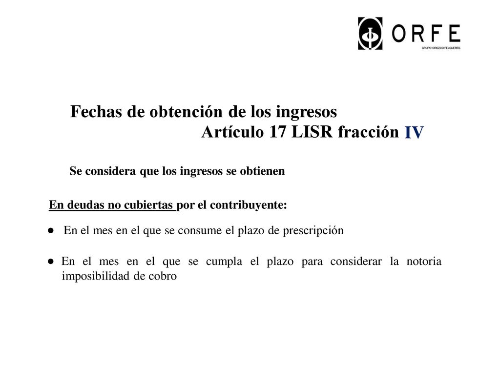 Fechas de obtención de los ingresos Artículo 17 LISR fracción IV