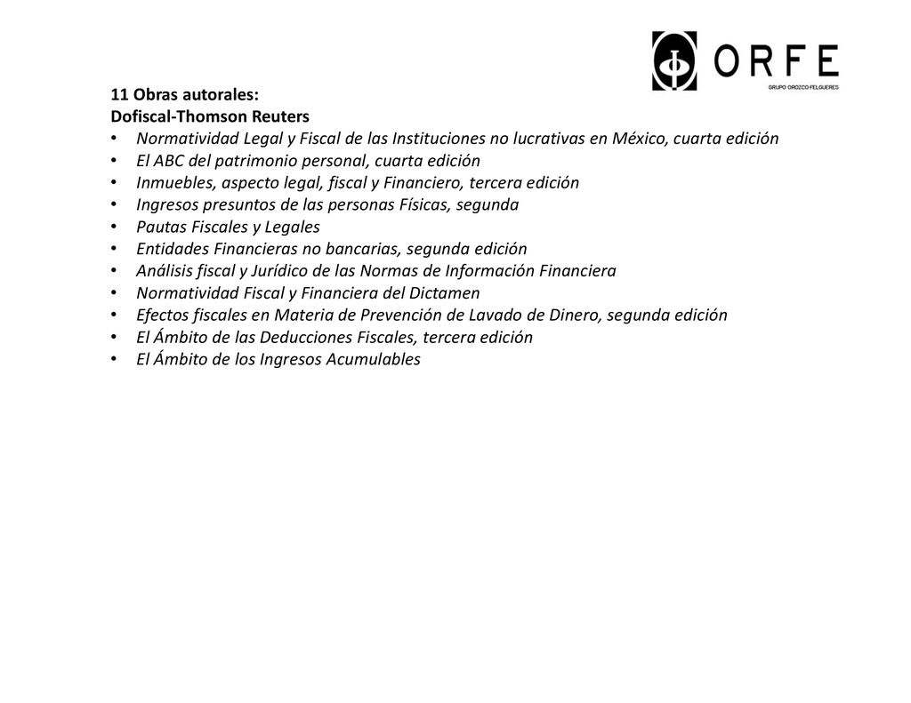 11 Obras autorales: Dofiscal-Thomson Reuters. Normatividad Legal y Fiscal de las Instituciones no lucrativas en México, cuarta edición.