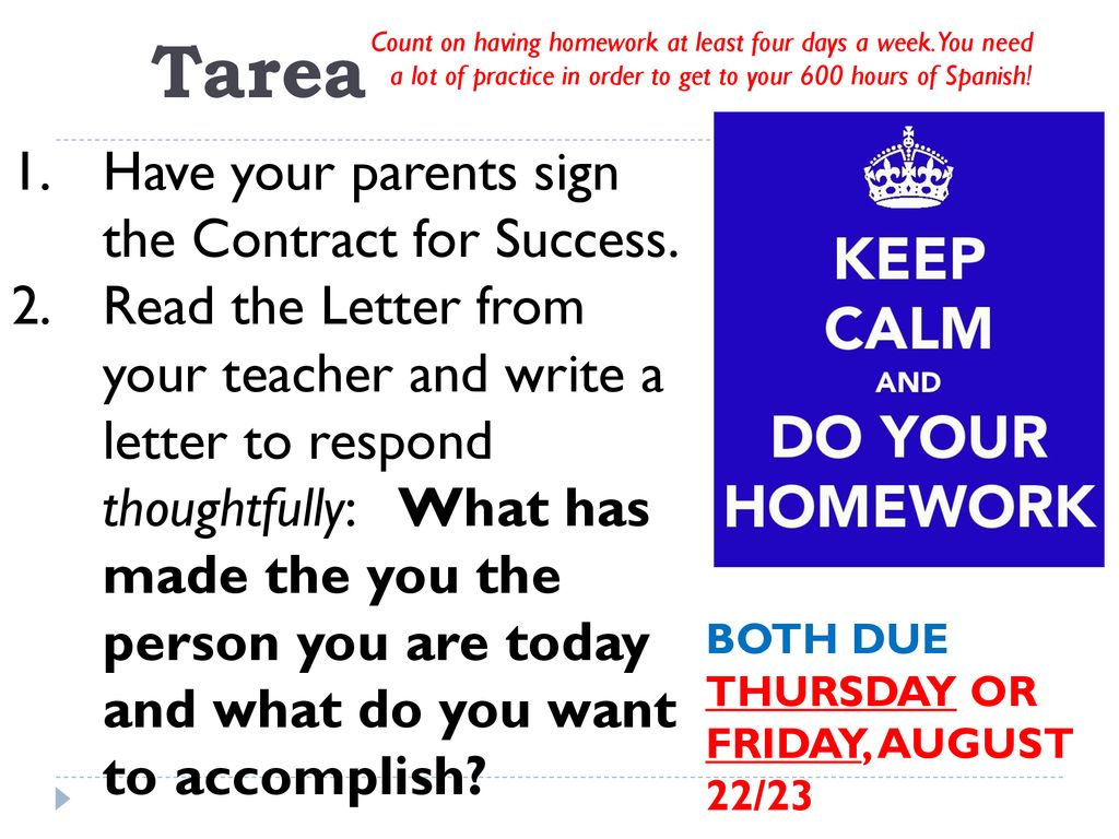 Tarea Have your parents sign the Contract for Success.