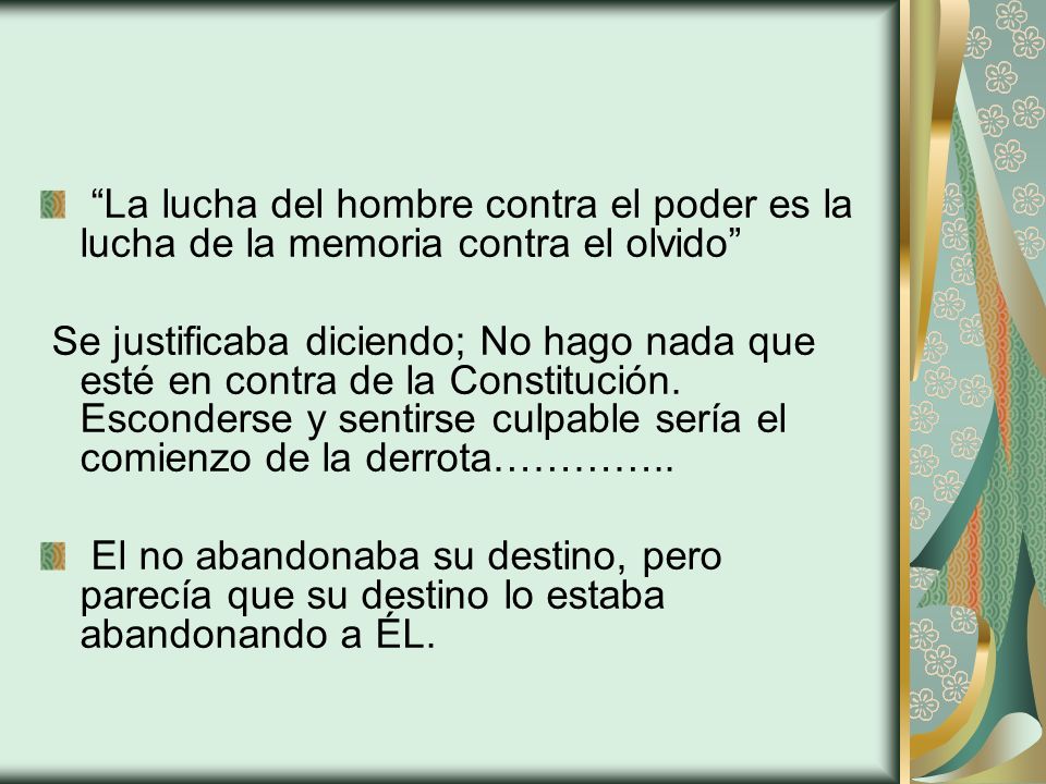 La lucha del hombre contra el poder es la lucha de la memoria contra el olvido
