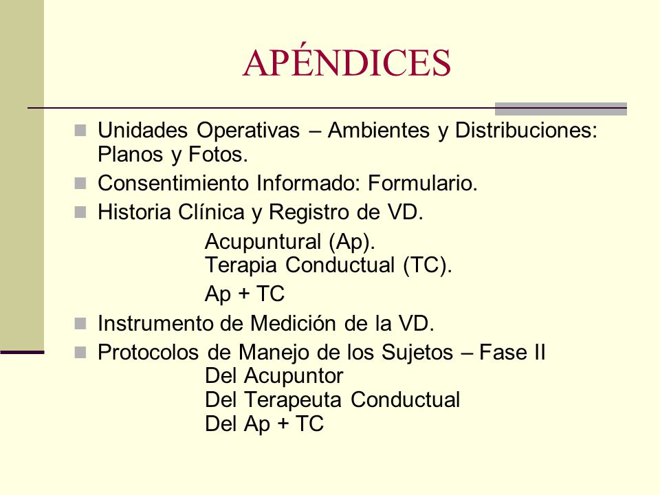 APÉNDICES Unidades Operativas – Ambientes y Distribuciones: Planos y Fotos. Consentimiento Informado: Formulario.