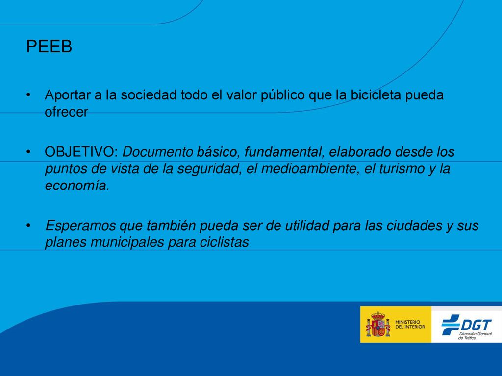PEEB Aportar a la sociedad todo el valor público que la bicicleta pueda ofrecer.