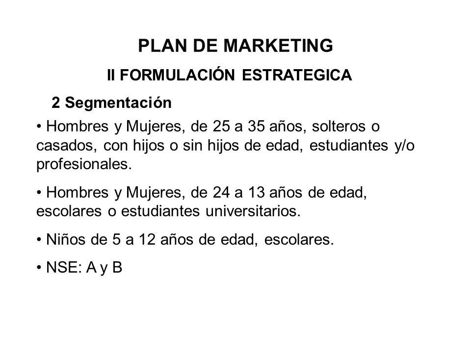 PLAN DE MARKETING II FORMULACIÓN ESTRATEGICA 2 Segmentación