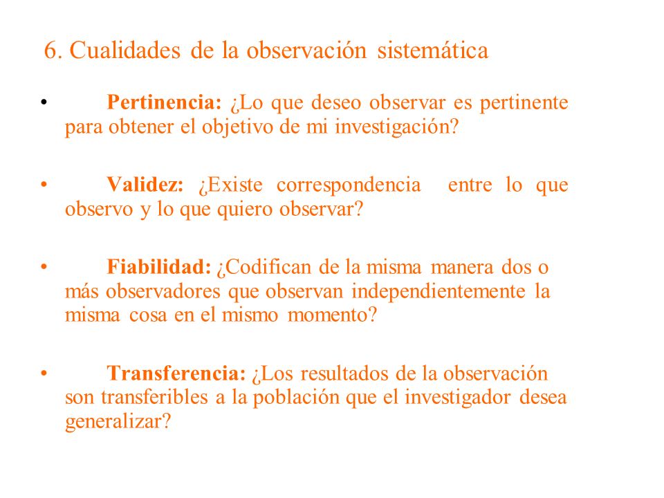 6. Cualidades de la observación sistemática