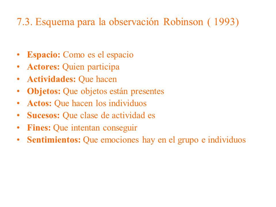 7.3. Esquema para la observación Robinson ( 1993)