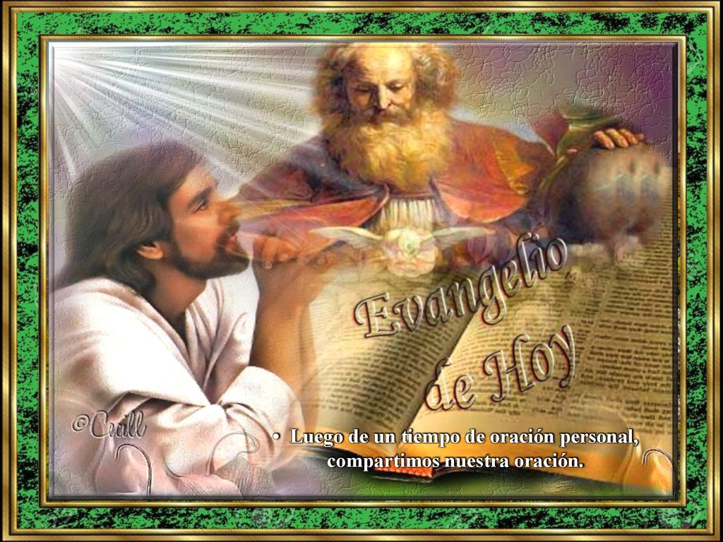 • Luego de un tiempo de oración personal, compartimos nuestra oración.