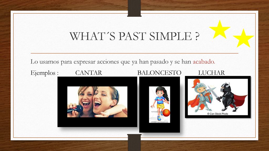WHAT´S PAST SIMPLE . Lo usamos para expresar acciones que ya han pasado y se han acabado.