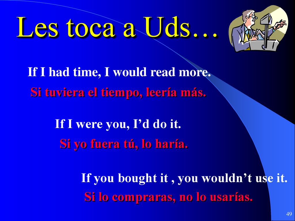 Les toca a Uds… If I had time, I would read more.