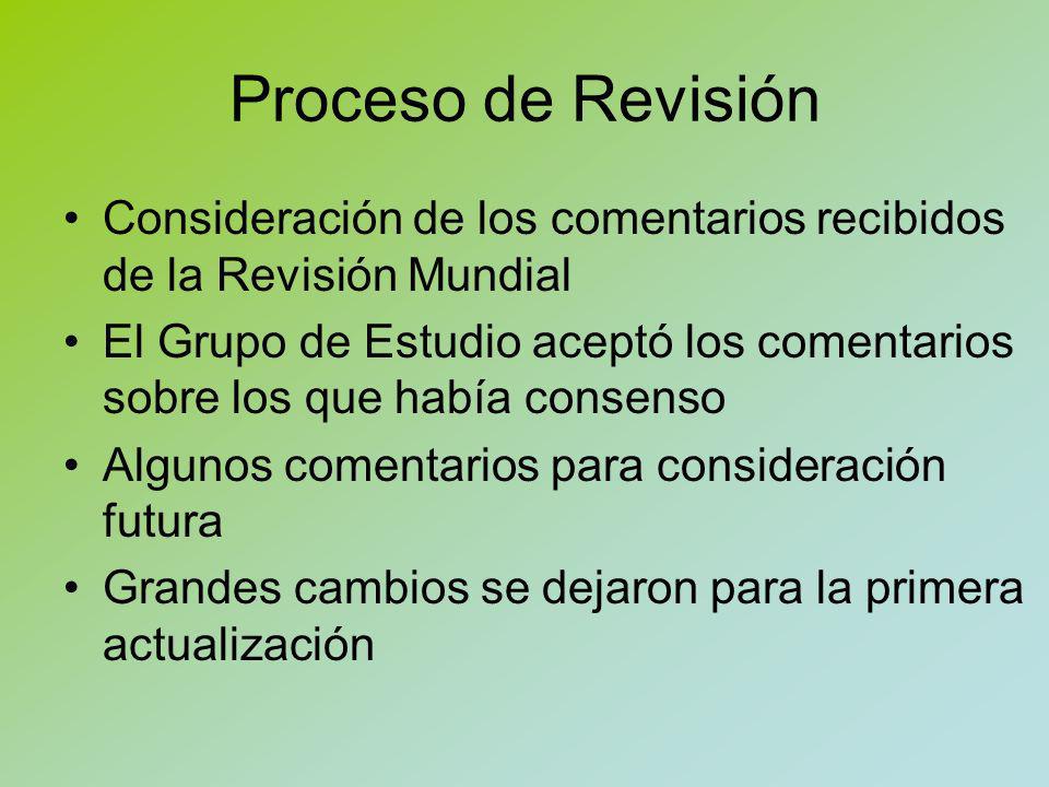 Proceso de Revisión Consideración de los comentarios recibidos de la Revisión Mundial.