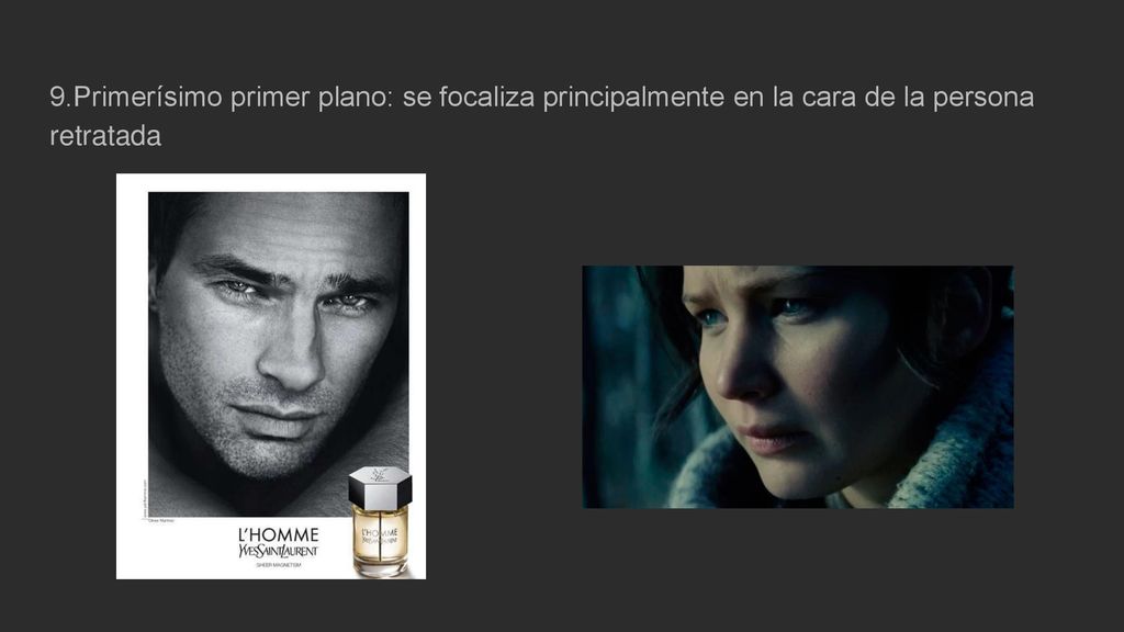 9.Primerísimo primer plano: se focaliza principalmente en la cara de la persona retratada