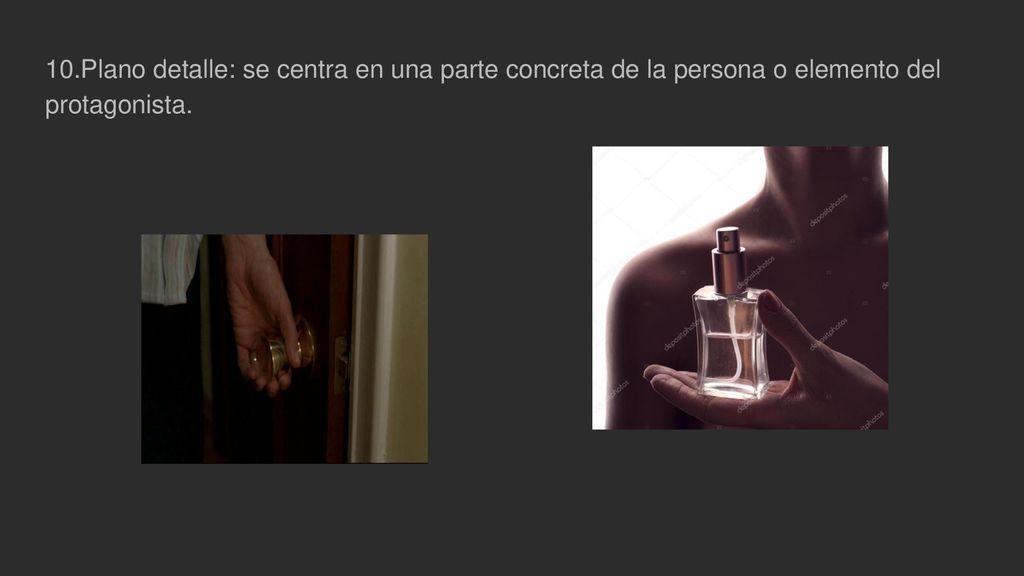 10.Plano detalle: se centra en una parte concreta de la persona o elemento del protagonista.