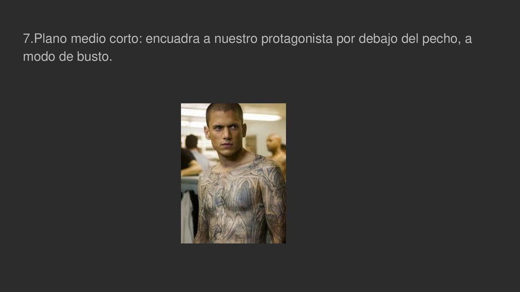 7.Plano medio corto: encuadra a nuestro protagonista por debajo del pecho, a modo de busto.