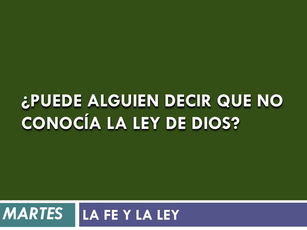 ¿Puede alguien decir que no conocía la Ley de Dios