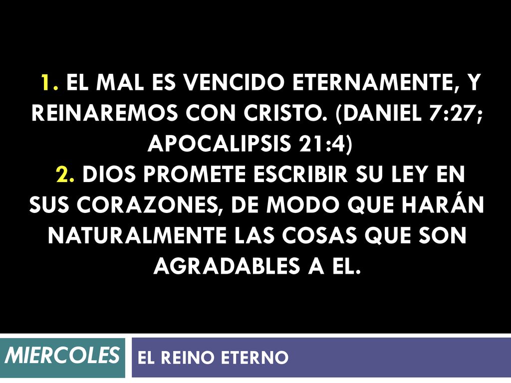 1. El mal es vencido eternamente, y reinaremos con Cristo