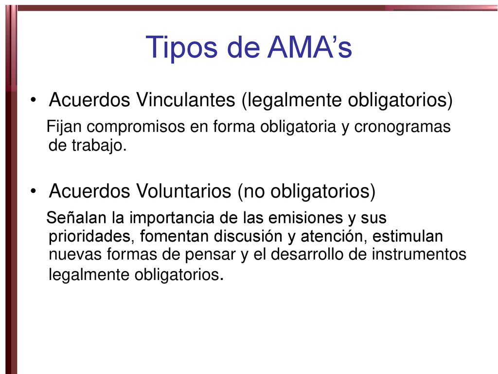 Tipos de AMA’s Acuerdos Vinculantes (legalmente obligatorios)