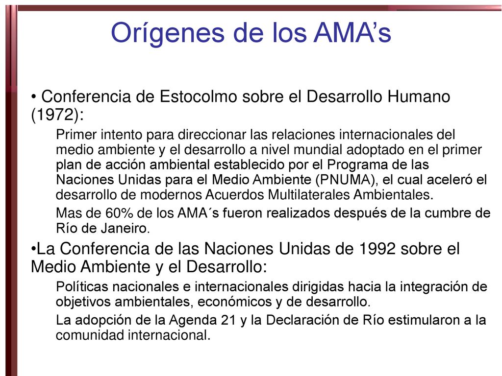 Orígenes de los AMA’s Conferencia de Estocolmo sobre el Desarrollo Humano (1972):