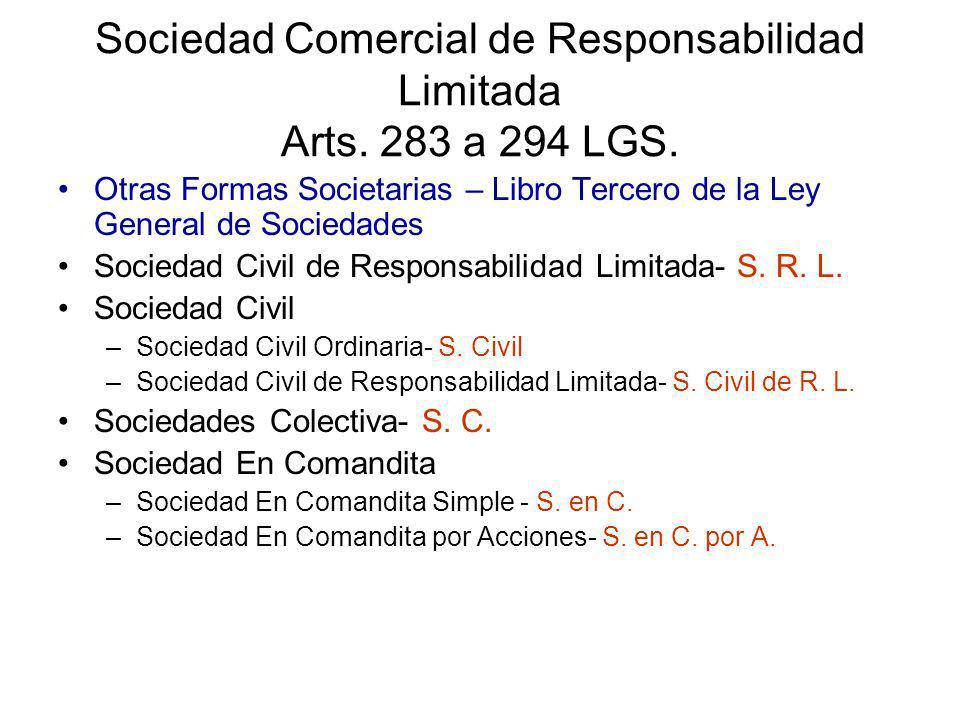 Sociedad Comercial de Responsabilidad Limitada Arts. 283 a 294 LGS.