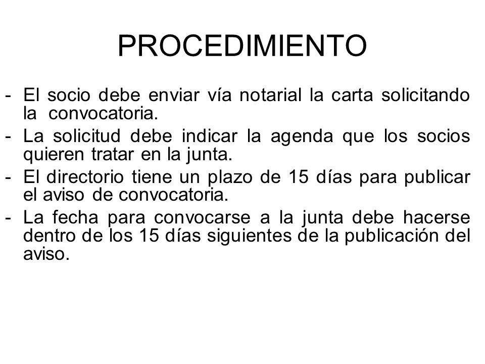 PROCEDIMIENTO El socio debe enviar vía notarial la carta solicitando la convocatoria.