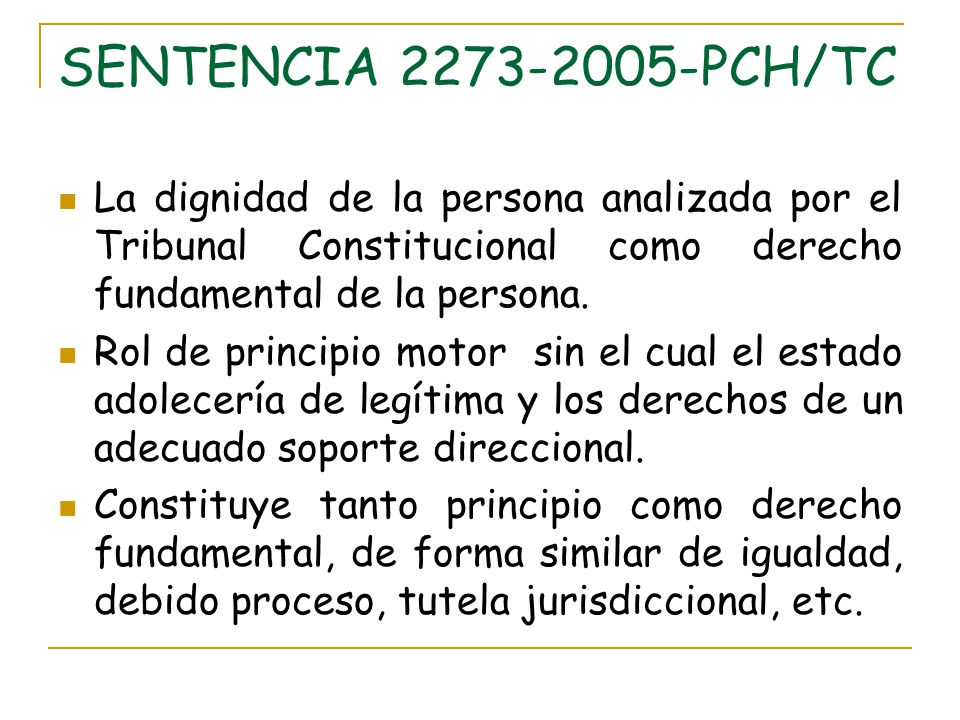 SENTENCIA PCH/TC La dignidad de la persona analizada por el Tribunal Constitucional como derecho fundamental de la persona.