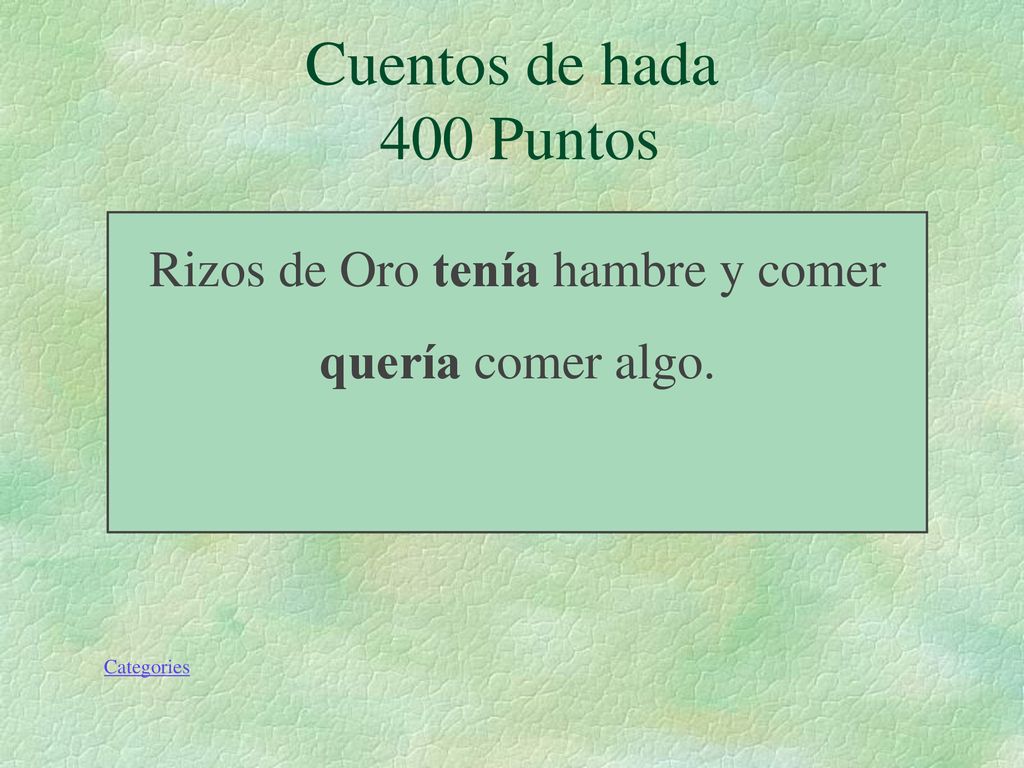 Rizos de Oro tenía hambre y comer quería comer algo.