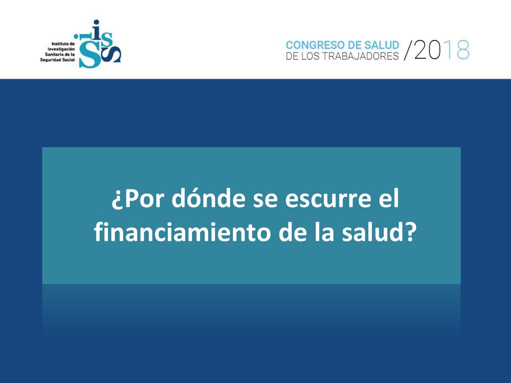 ¿Por dónde se escurre el financiamiento de la salud