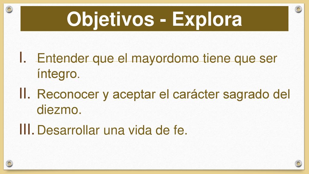 Objetivos - Explora Entender que el mayordomo tiene que ser íntegro.