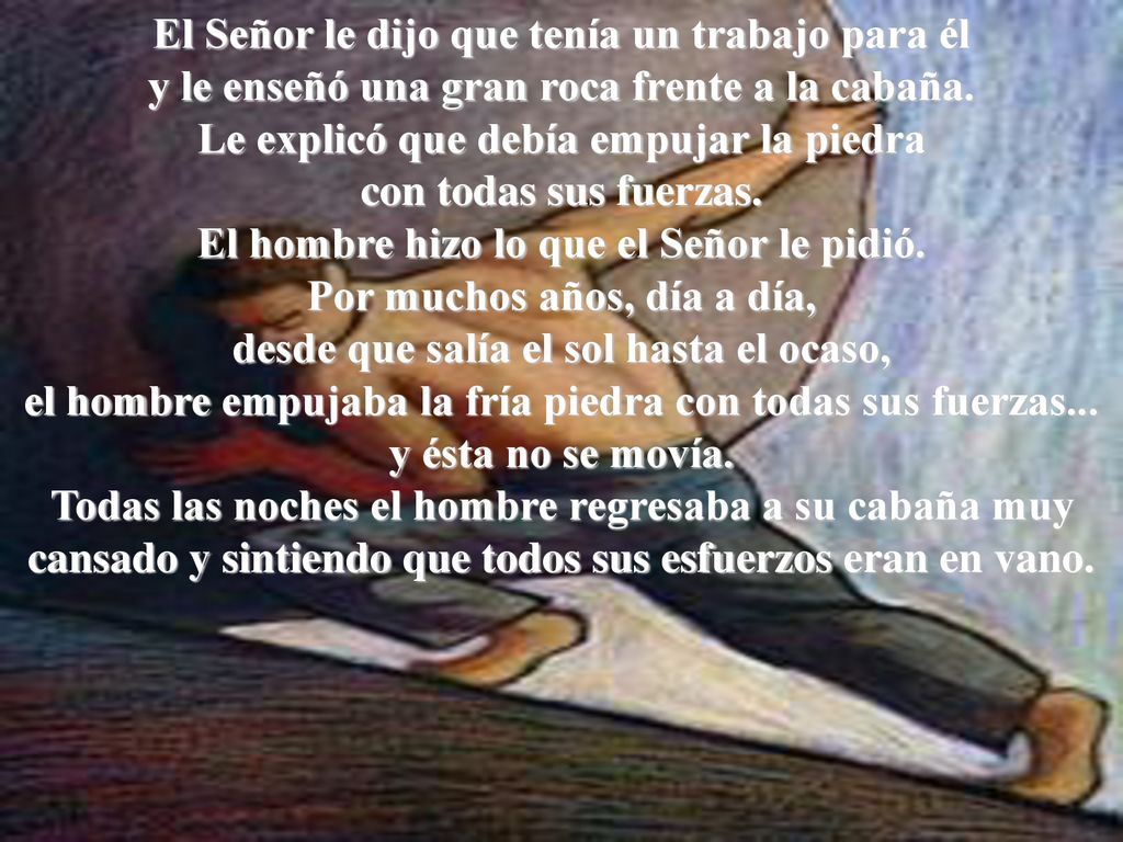 El Señor le dijo que tenía un trabajo para él