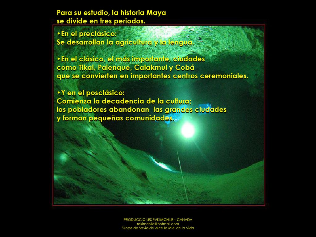 Para su estudio, la historia Maya se divide en tres periodos.