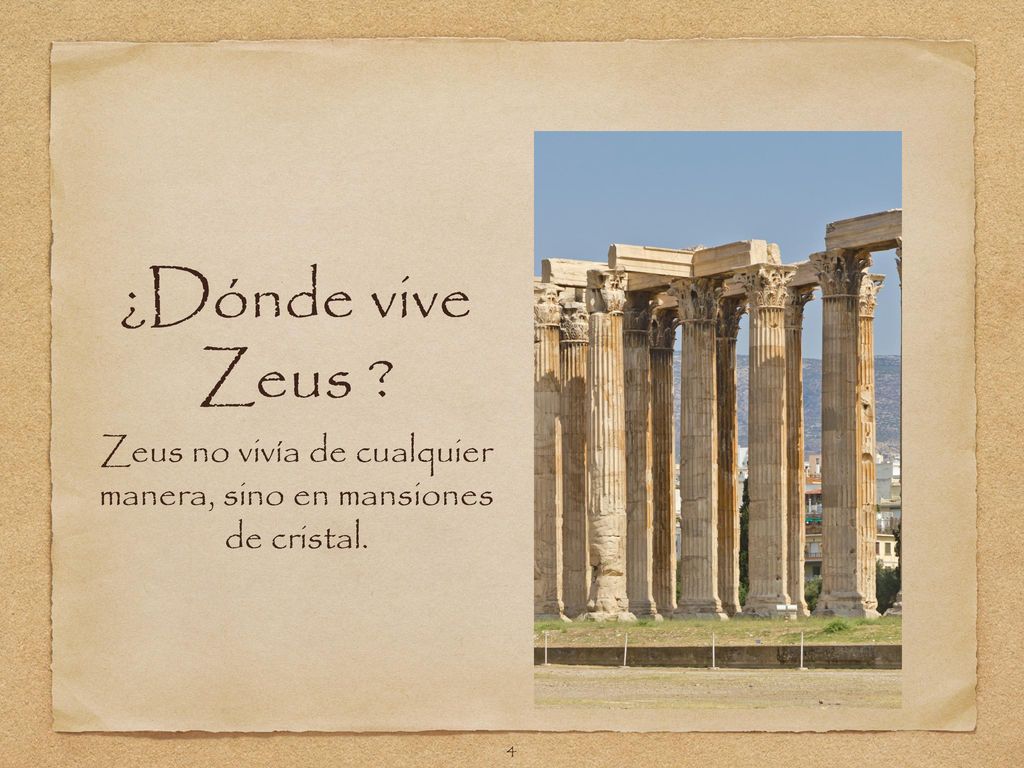 Zeus no vivía de cualquier manera, sino en mansiones de cristal.