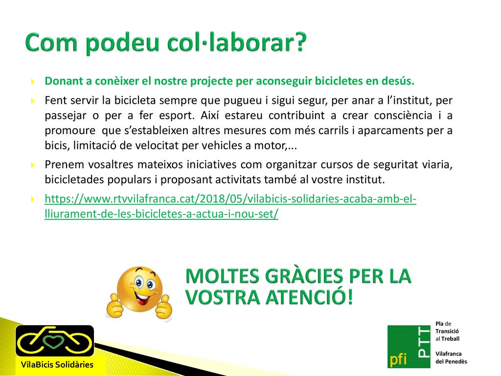 Com podeu col·laborar MOLTES GRÀCIES PER LA VOSTRA ATENCIÓ!