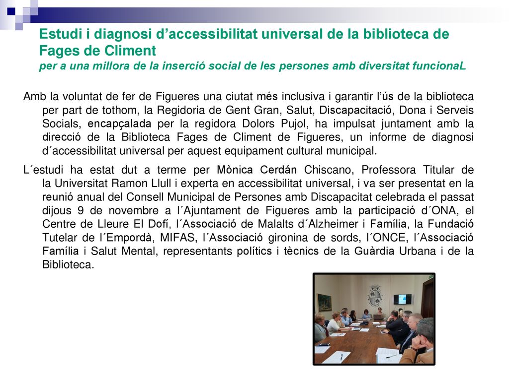 Estudi i diagnosi d’accessibilitat universal de la biblioteca de Fages de Climent per a una millora de la inserció social de les persones amb diversitat funcionaL