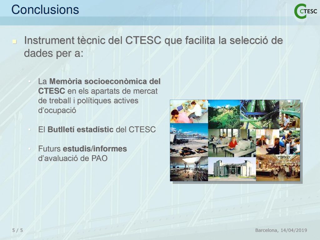 Conclusions Instrument tècnic del CTESC que facilita la selecció de dades per a: