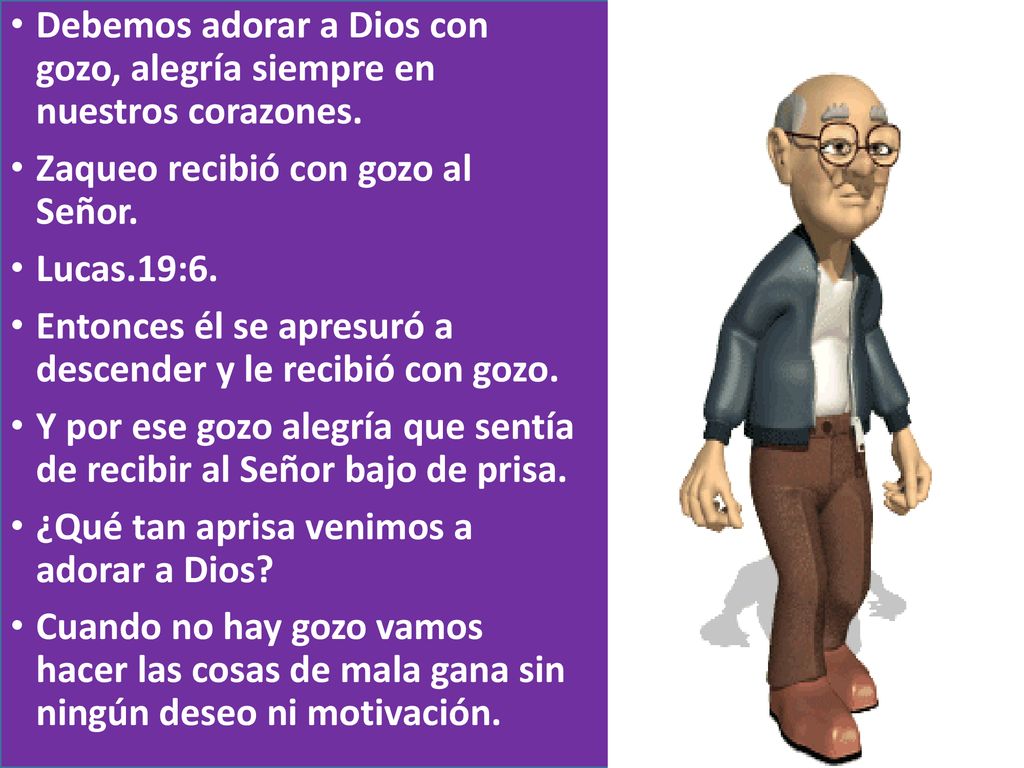 Debemos adorar a Dios con gozo, alegría siempre en nuestros corazones.