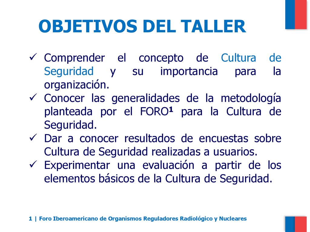 OBJETIVOS DEL TALLER Comprender el concepto de Cultura de Seguridad y su importancia para la organización.