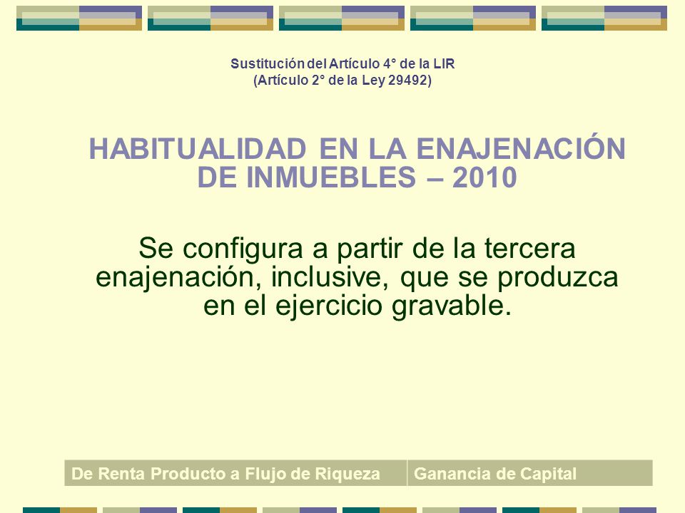 Sustitución del Artículo 4° de la LIR (Artículo 2° de la Ley 29492)