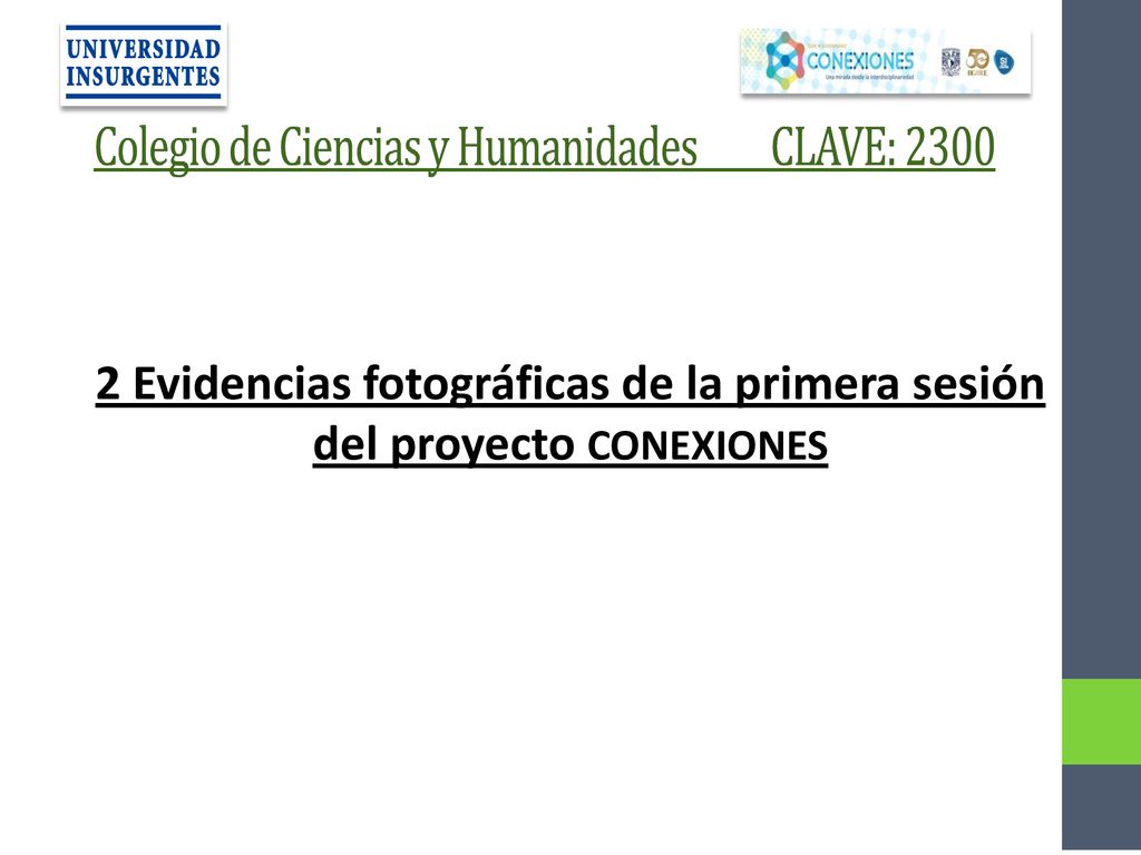 2 Evidencias fotográficas de la primera sesión del proyecto CONEXIONES