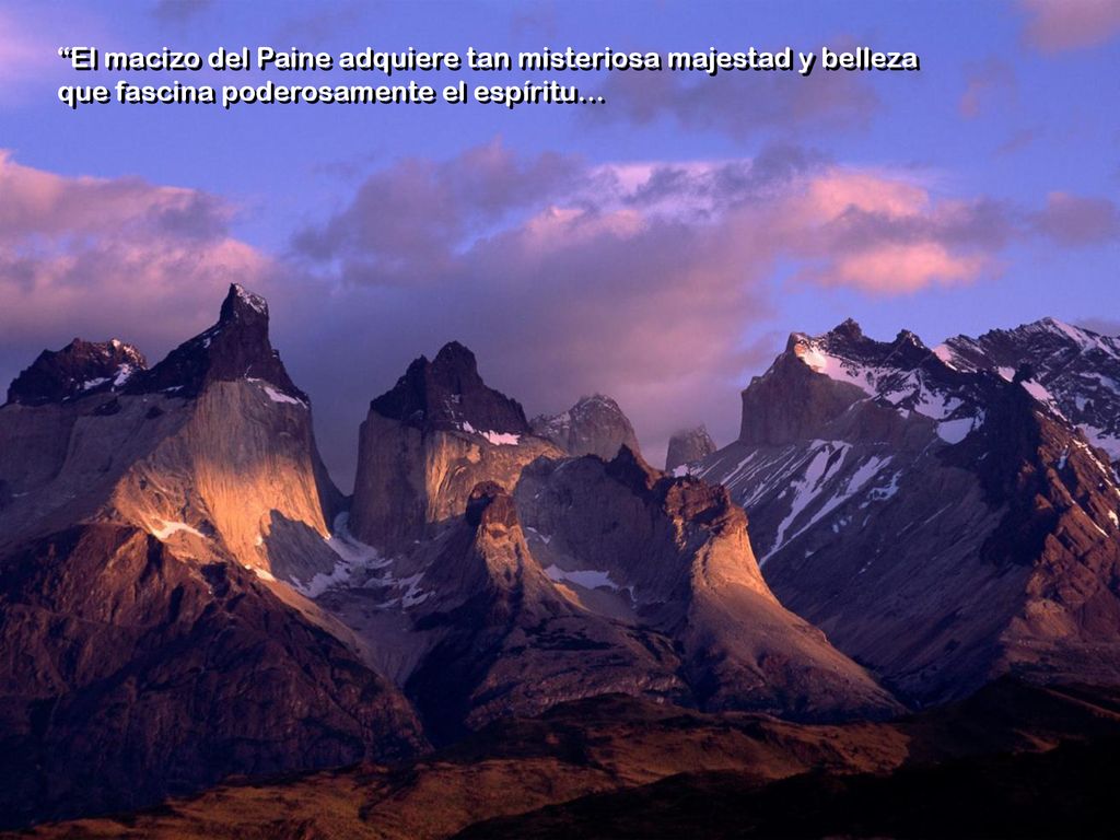 El macizo del Paine adquiere tan misteriosa majestad y belleza que fascina poderosamente el espíritu…