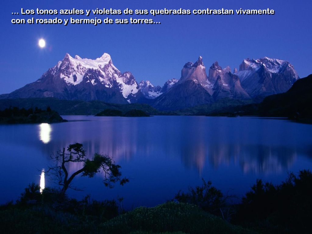 … Los tonos azules y violetas de sus quebradas contrastan vivamente con el rosado y bermejo de sus torres…
