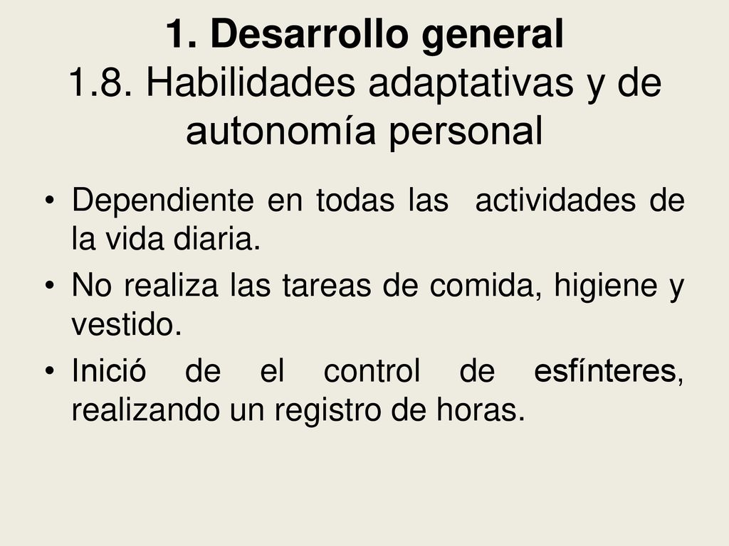1. Desarrollo general 1.8. Habilidades adaptativas y de autonomía personal