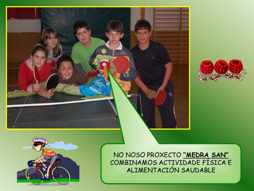 NO NOSO PROXECTO MEDRA SAN COMBINAMOS ACTIVIDADE FÍSICA E ALIMENTACIÓN SAUDABLE