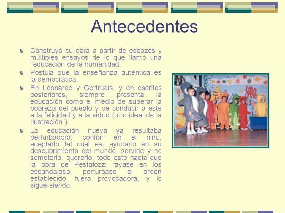 Antecedentes Construyó su obra a partir de esbozos y múltiples ensayos de lo que llamó una educación de la humanidad.