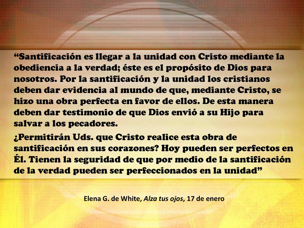 Elena G. de White, Alza tus ojos, 17 de enero