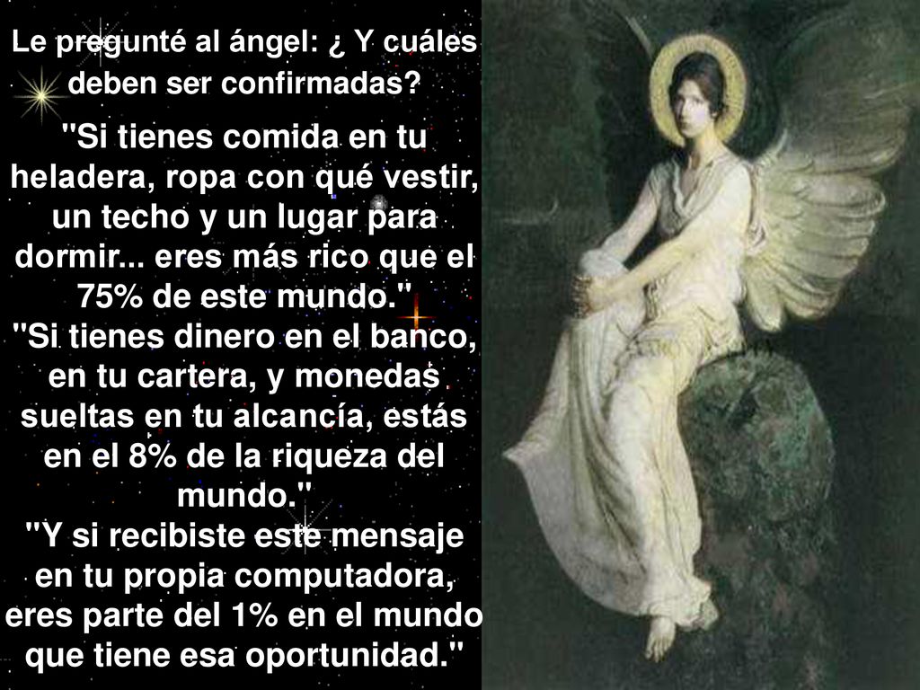 Le pregunté al ángel: ¿ Y cuáles deben ser confirmadas