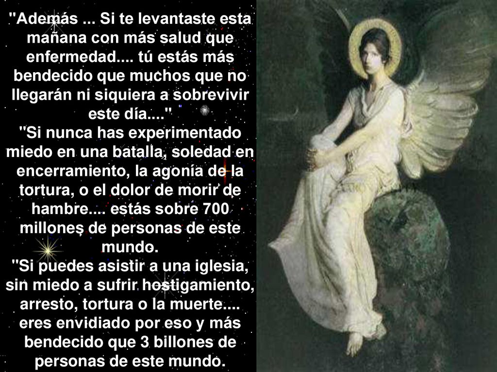 Además. Si te levantaste esta mañana con más salud que enfermedad