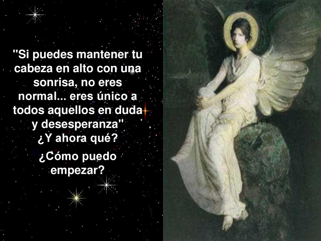 Si puedes mantener tu cabeza en alto con una sonrisa, no eres normal