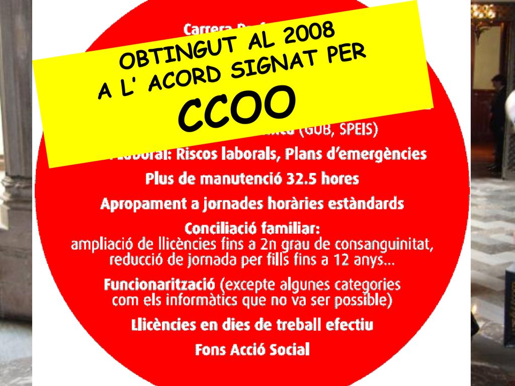 OBTINGUT AL 2008 A L’ ACORD SIGNAT PER CCOO