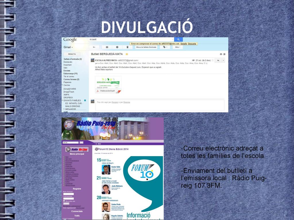 DIVULGACIÓ -Correu electrònic adreçat a totes les famílies de l’escola.