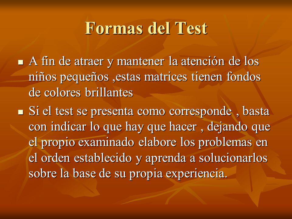 Formas del Test A fin de atraer y mantener la atención de los niños pequeños ,estas matrices tienen fondos de colores brillantes.