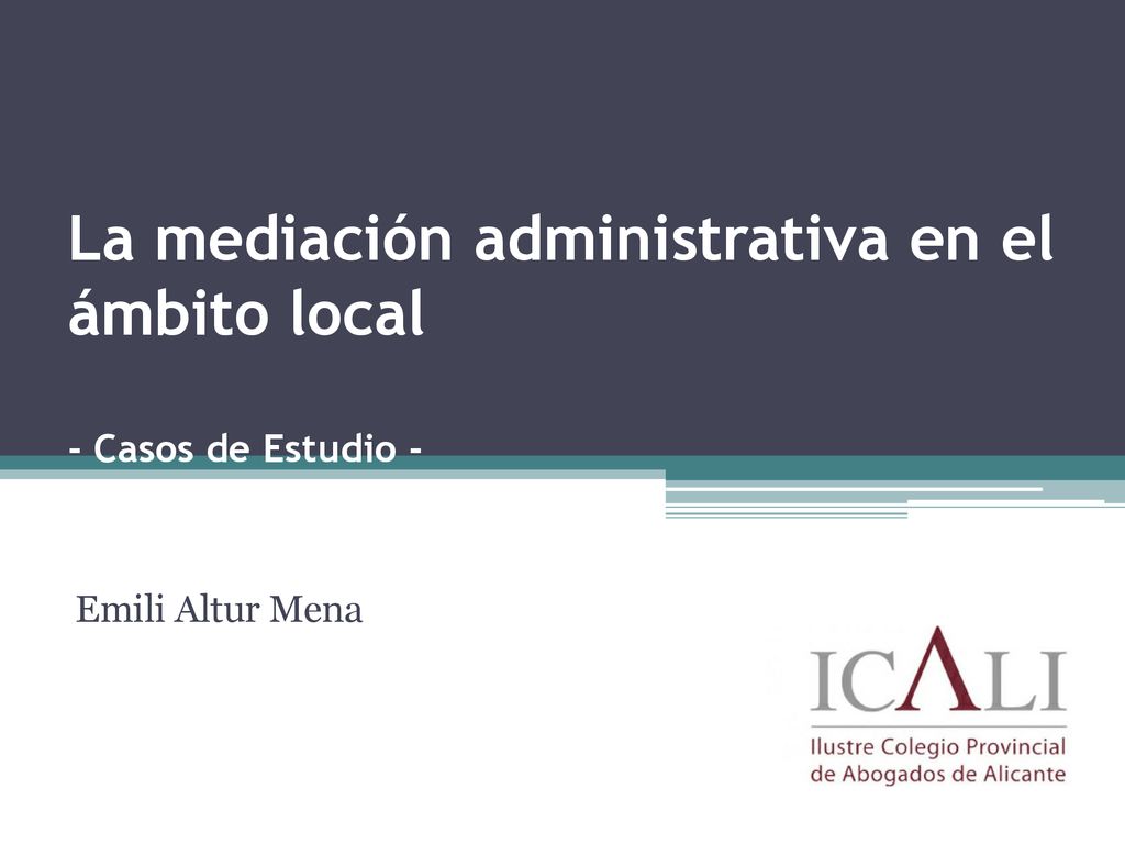 La mediación administrativa en el ámbito local - Casos de Estudio -