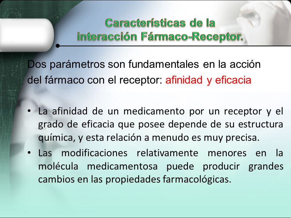 Características de la interacción Fármaco-Receptor.
